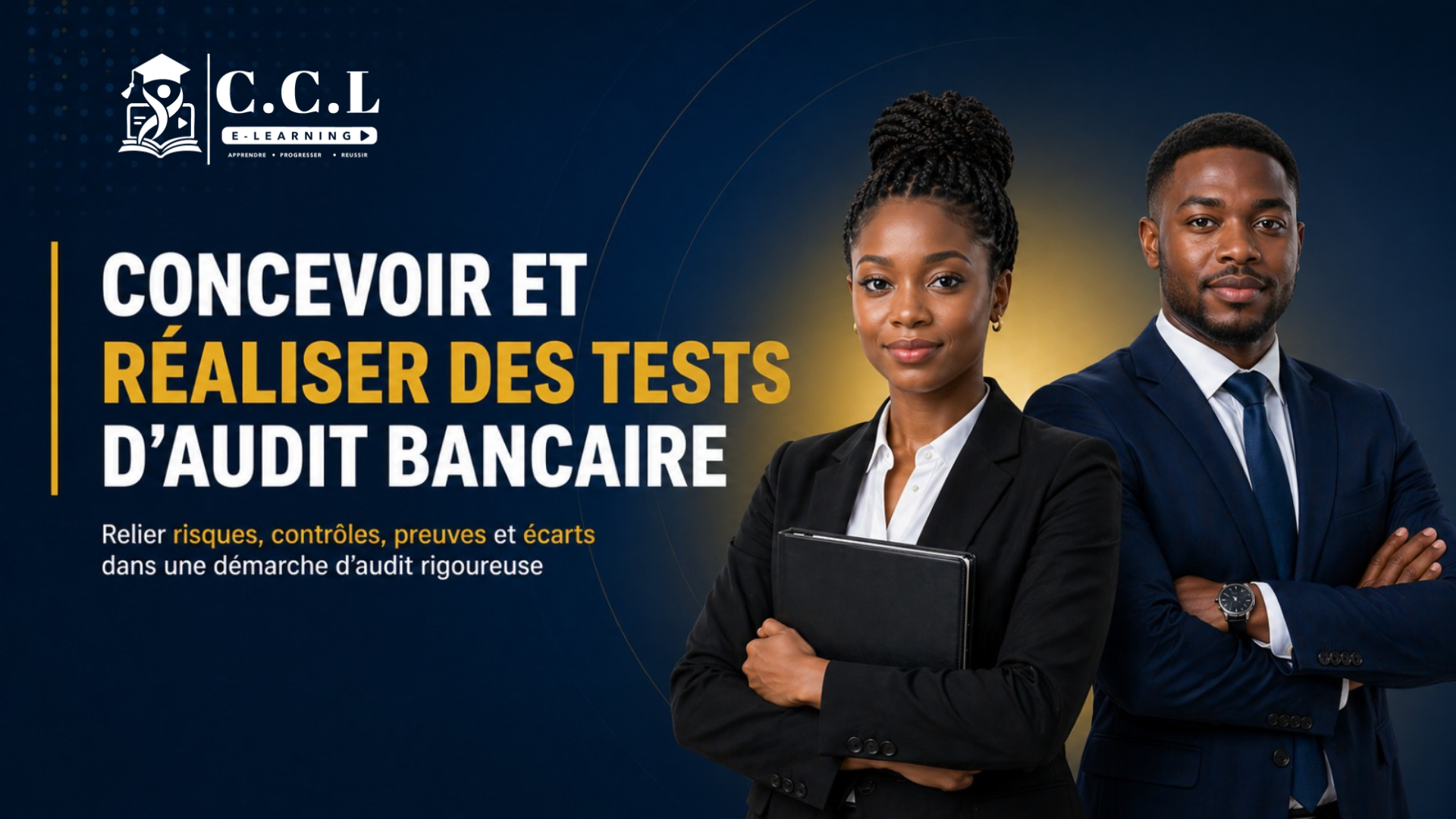Concevoir et Réaliser des Tests d’Audit Bancaire Relier risques, contrôles, preuves et écarts dans une démarche d’audit rigoureuse