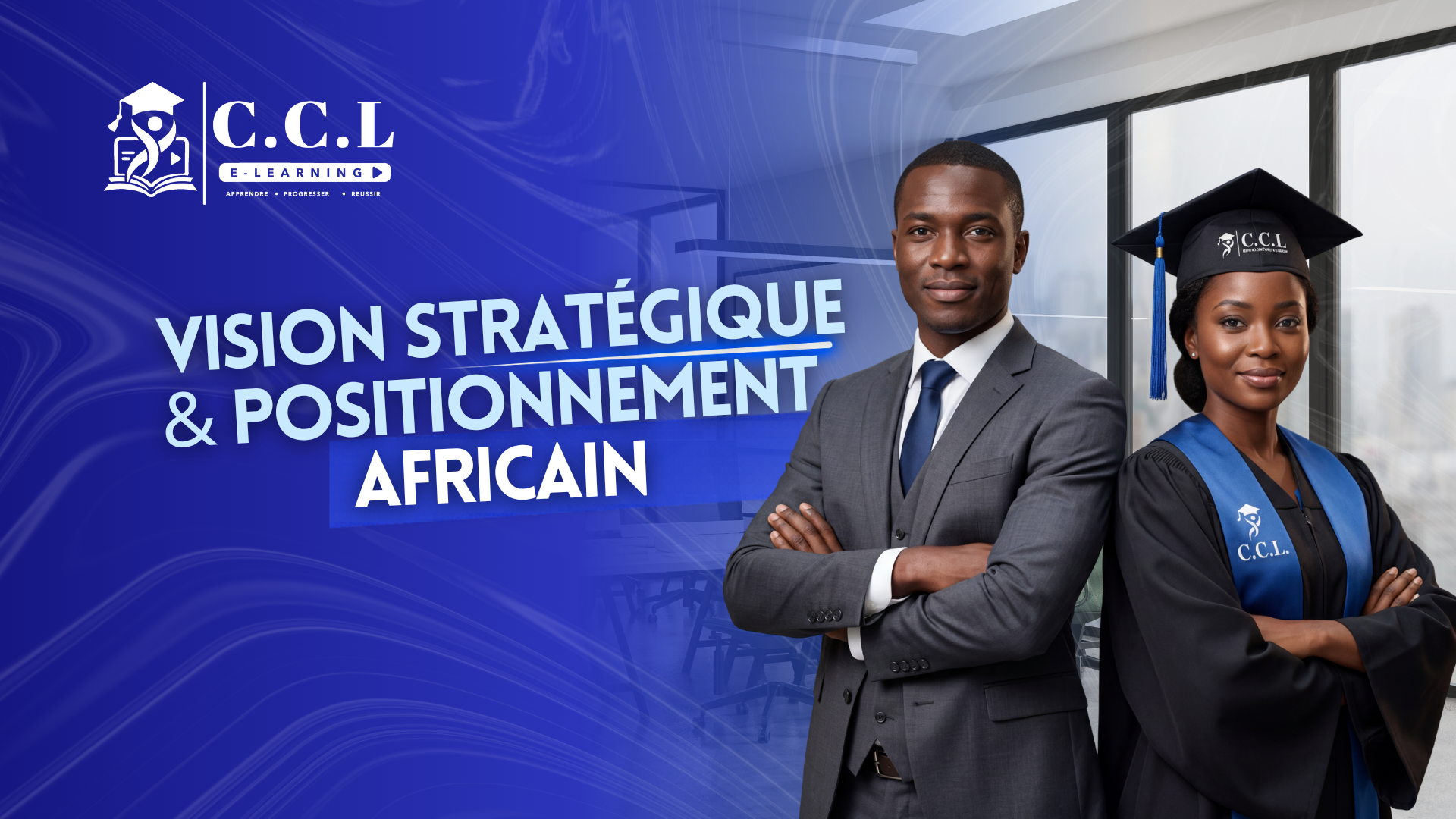 VISION STRATÉGIQUE & POSITIONNEMENT AFRICAIN